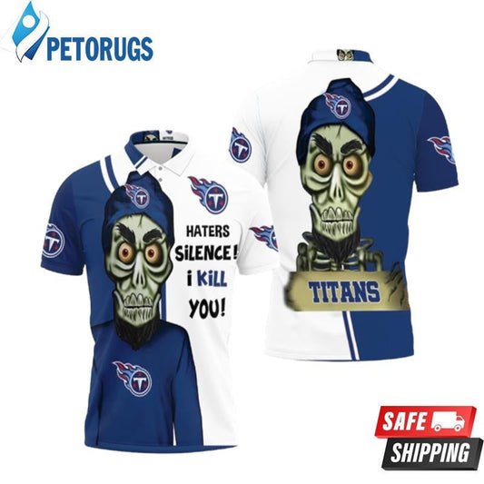 Tennessee Titans Haters I Kill You Printed Polo Shirt